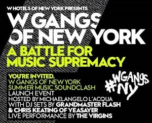  W Hotels of New York Presents W Gangs of New York: A Battle for Music Supremacy