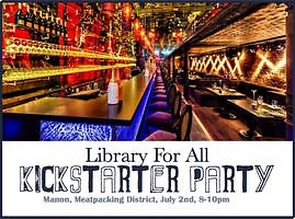  Library For All Kickstarter Party