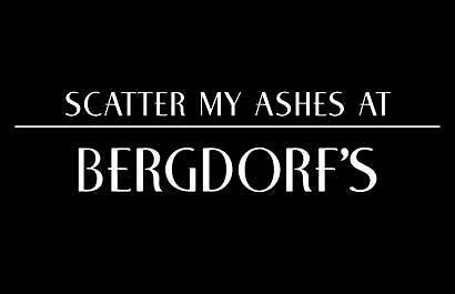 Scatter My Ashes at Bergdorf's