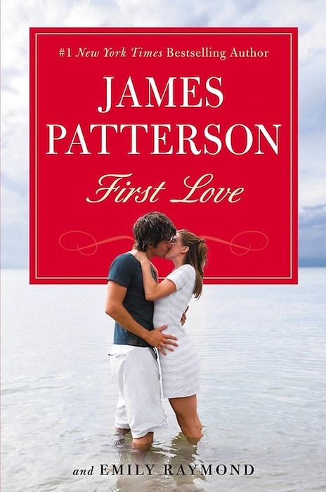 First Love - James Patterson and Emily Raymond