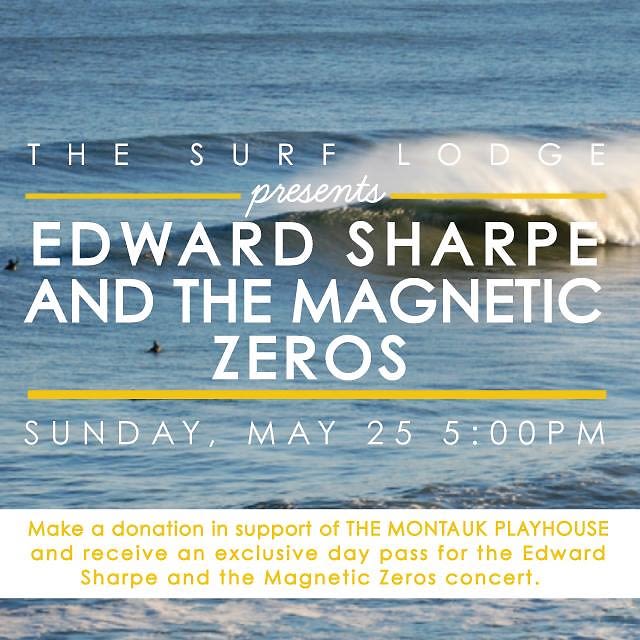 Surf Lodge For Montauk Playhouse Presents Edward Sharpe And The Magnetic Zeros