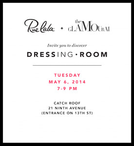 Celebrate the Launch of Rue La La's Dressing Room 