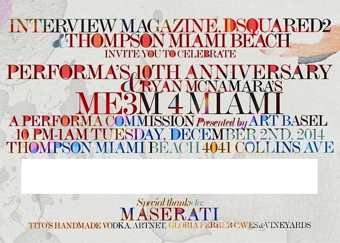 INTERVIEW Magazine and DSqaured2 Celebrate PERFORMAS 10th Anniversary & RYAN MCNAMARS ME3M 4 Miami