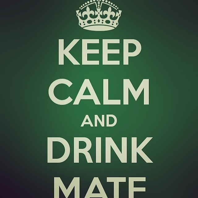 Keep Calm and Drink Mate