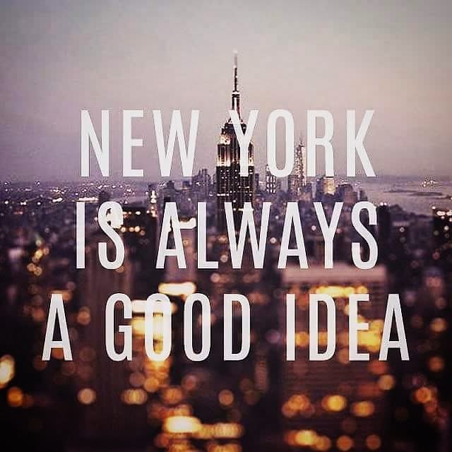 New York is always a good idea