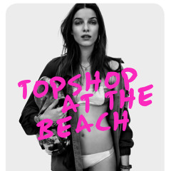The British Are Coming: A Weekend Long Takeover By Topshop At The Surf Lodge