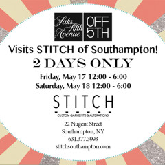 You're Invited: Stitch Southampton Welcomes Saks Fifth Avenue 2 Days Only 